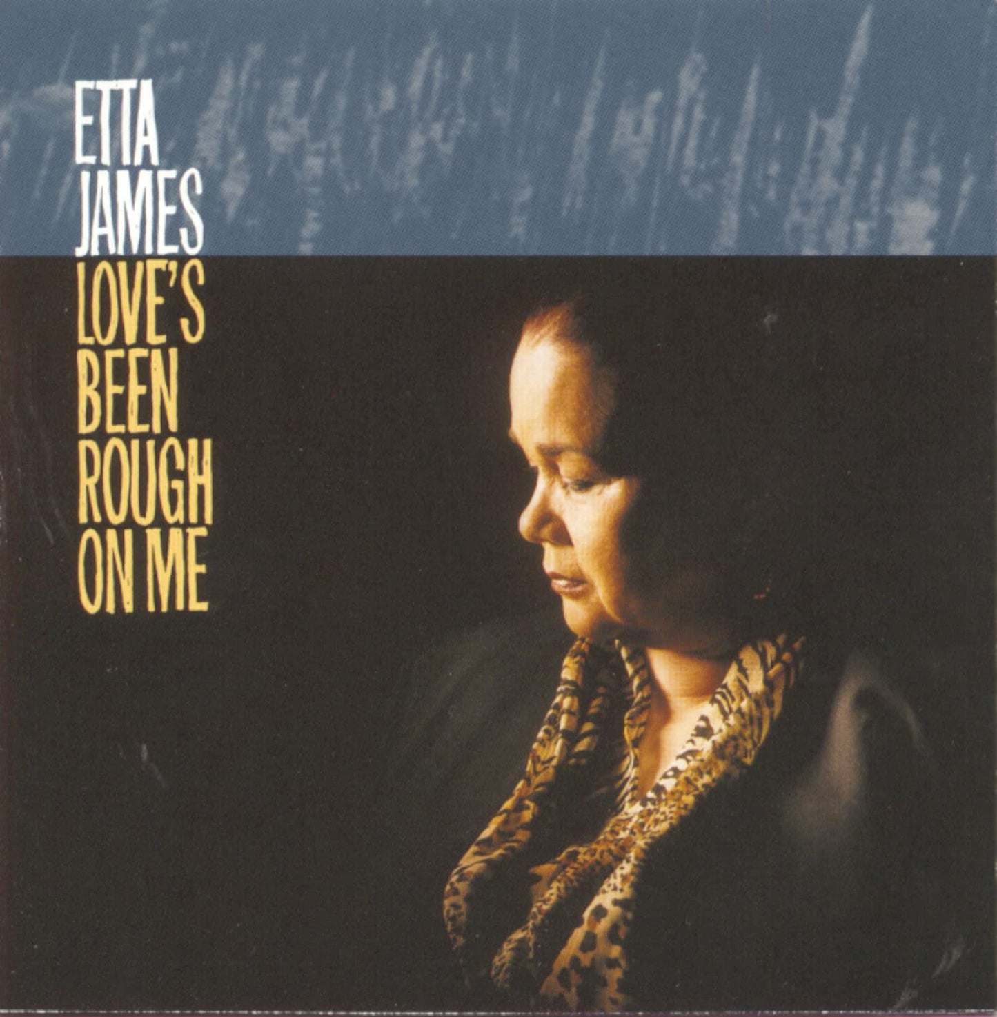 Love's Been Rough On Me - 649