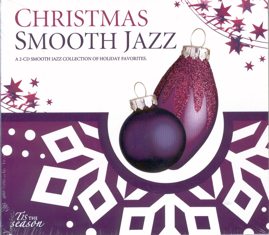 Tis the Season: Christmas- Smooth Jazz- A Smooth Jazz Collection of Holiday Favorites - 3978