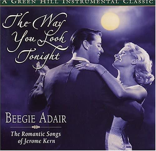 The Way You Look Tonight: The Romantic Songs of Jerome Kern - 7472