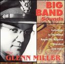 Big Band Sounds: The Glenn Miller Orchestra - 6954