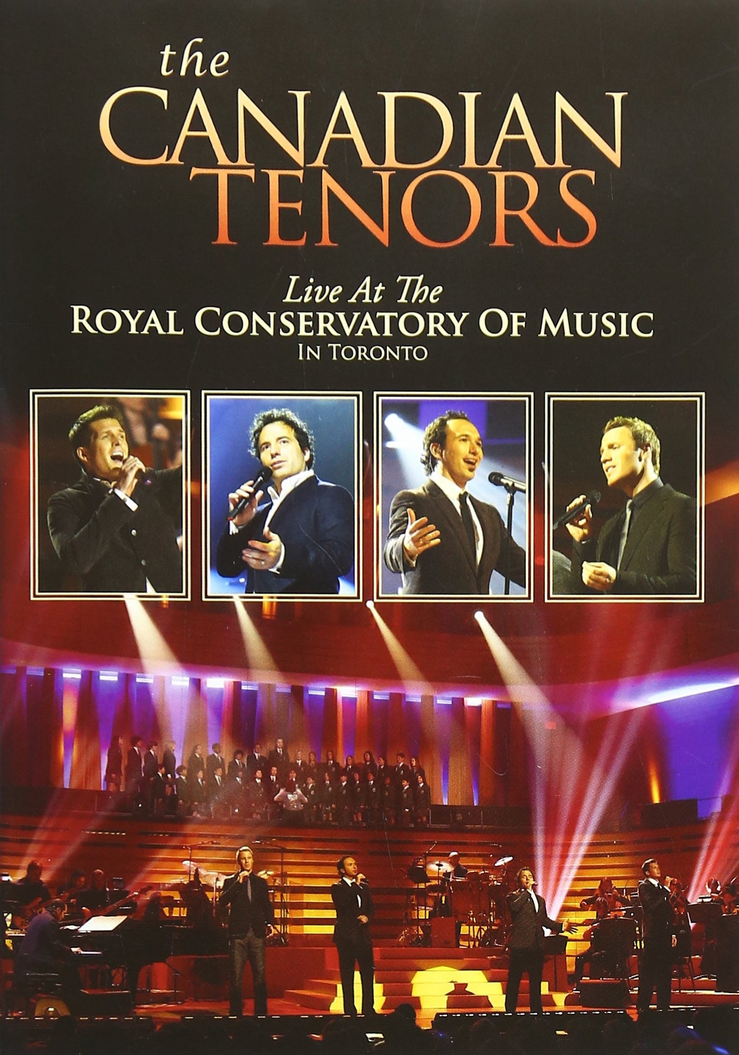 The Canadian Tenors: Live at the Royal Conservatory of Music Toronto - 8657