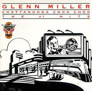 Chattanooga Choo Choo: The #1 Hits - 4622