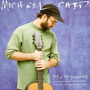 Michael Card - Joy in the Journey: 10 Years of Greatest Hits - 2191
