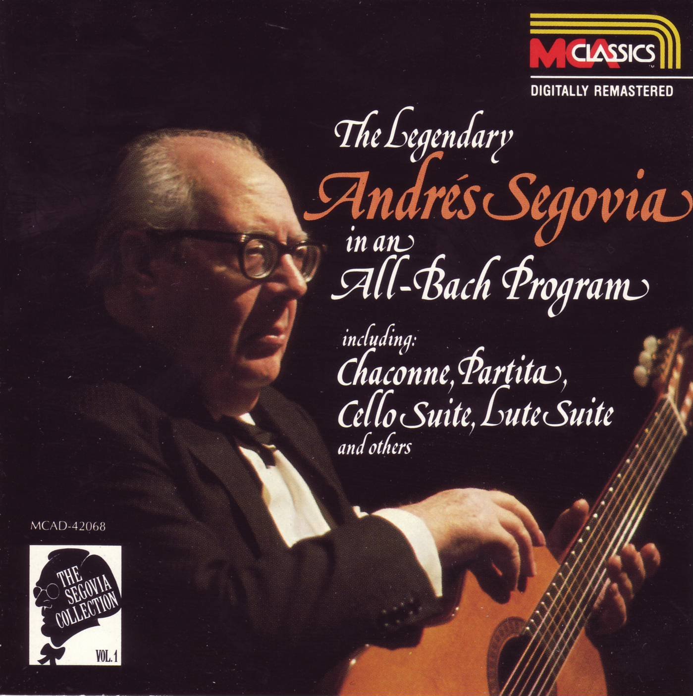 The Segovia Collection, Vol. 1: The Legendary Andres Segovia in an All-Bach Program - 7077