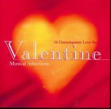 Valentine Musical Selections: 16 Contemporary Love Songs - 627