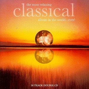 The Most Relaxing Classical Album in the World - 6030