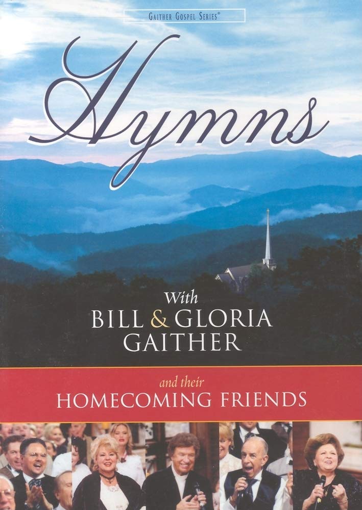 Hymns With Bill & Gloria Gaither and Their Homecoming Friends - 3979