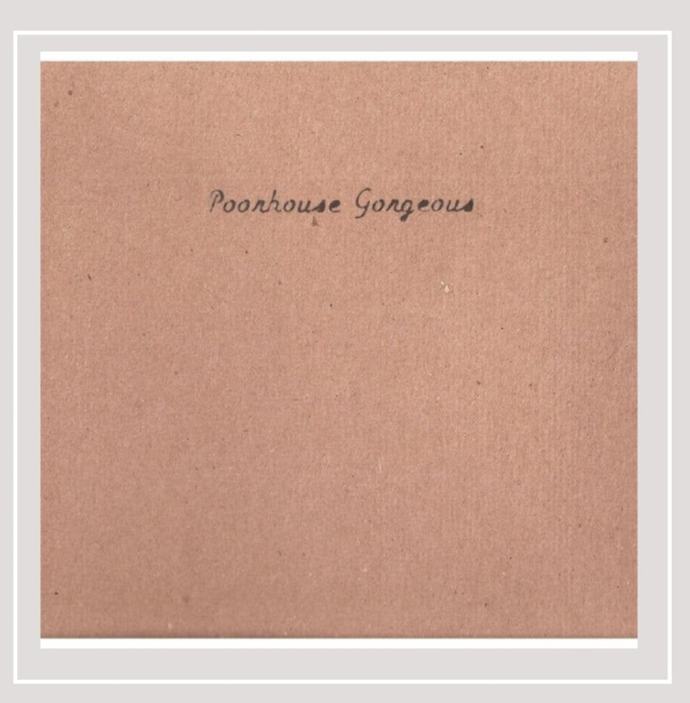 Poorhouse Gorgeous - 9739