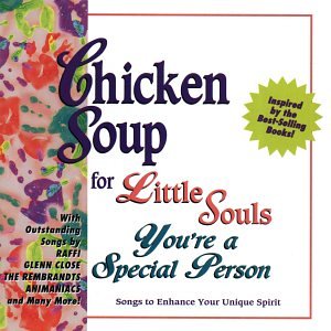 Chicken Soup For Little Souls: You're A Special Person - Songs To Enhance Your Unique Spirit - 2465