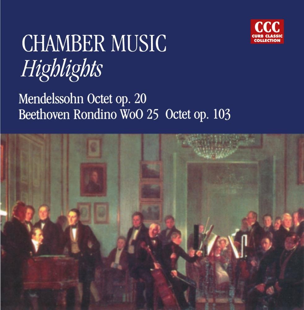 CHAMBER MUSIC HIGHLIGHTS - Music Of Mendelssohn, Beethoven (Classical Chamber Collection: Various Artists) - 6682