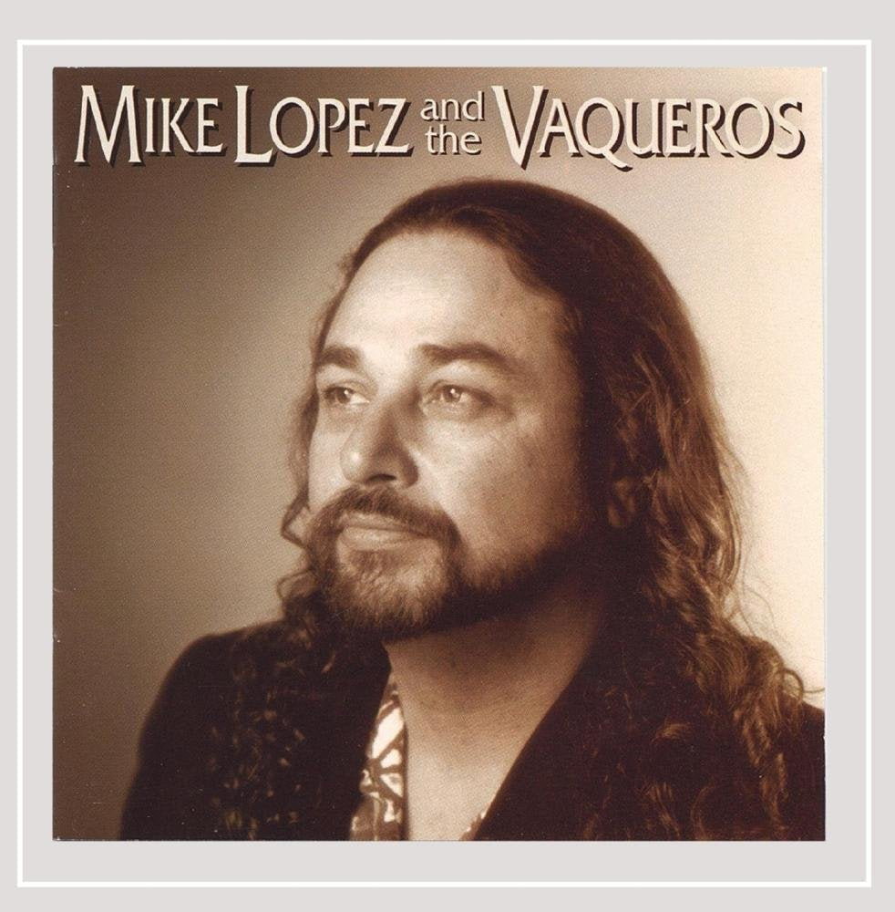 Mike Lopez & the Vaqueros - 3511