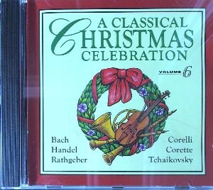 A Classical Christmas Celebration, Volume 6 - 4629
