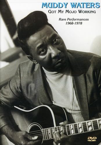 Muddy Waters - Got My Mojo Working: Rare Performances 1968-1978 - 7599