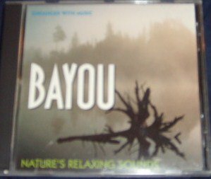 Bayou: Nature's Relaxing Sounds - 2015