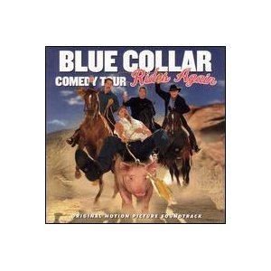 Blue Collar Comedy Tour Rides Again - 1426