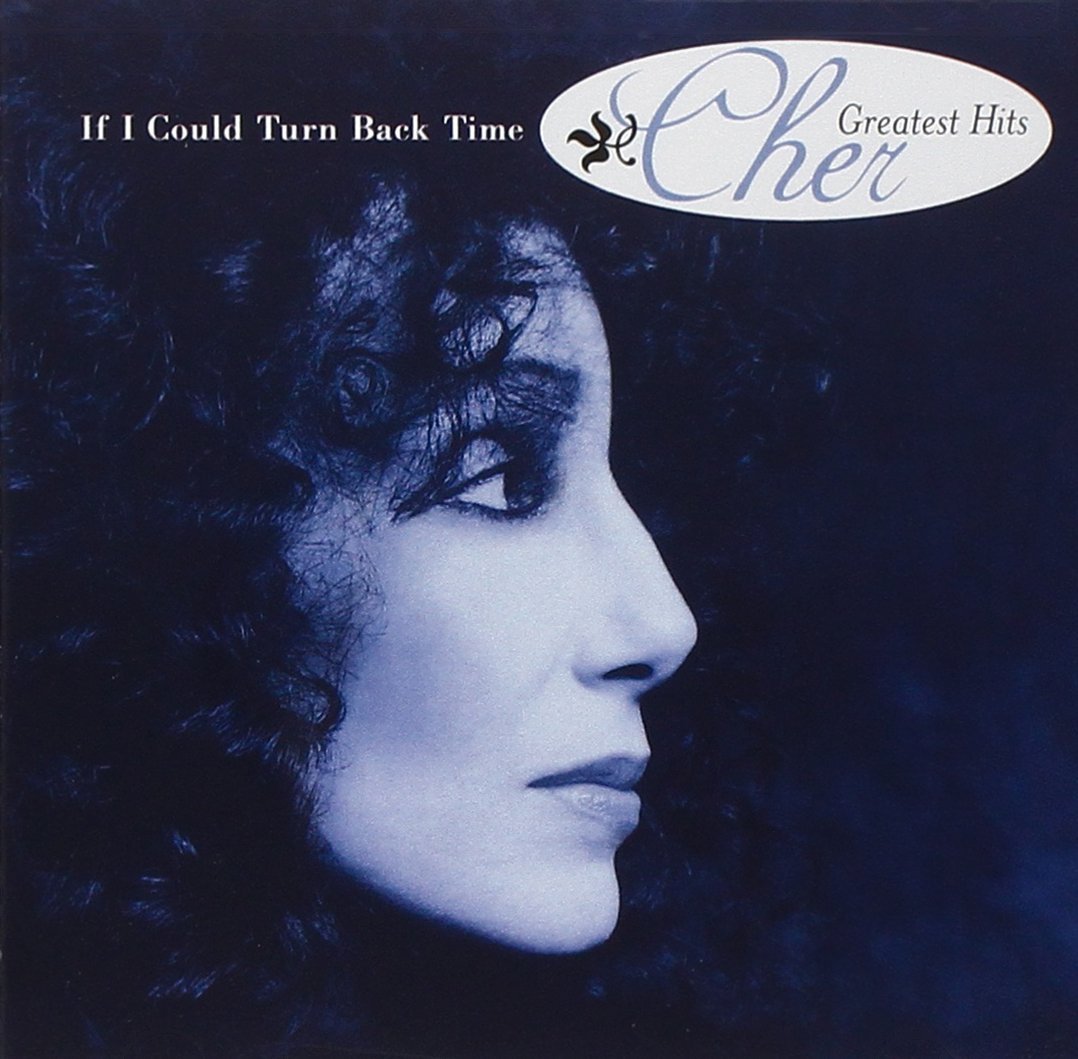 If I Could Turn Back Time: Cher's Greatest Hits - 5724