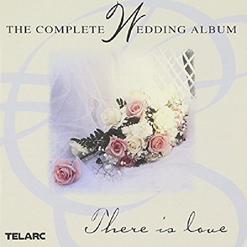 The Complete Wedding Album: There Is Love - 1744