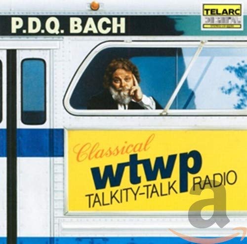 P.D.Q. Bach: WTWP Classical Talkity-Talk Radio - 7309