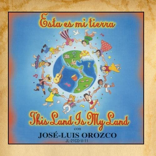 Esta Es Mi Tierra by Jose Luis Orozco - 4102