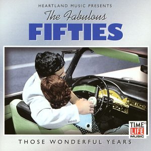 The Fabulous Fifties: Those Wonderful Years - 9141
