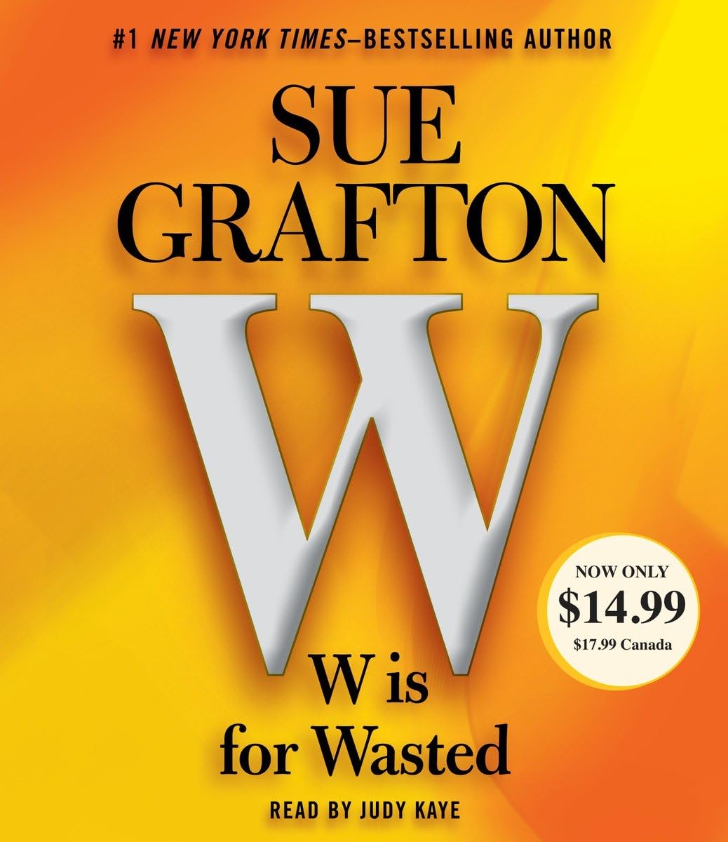 W is For Wasted: Kinsey Millhone Mystery (A Kinsey Millhone Novel) - 4965
