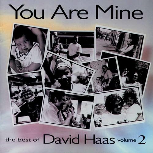 You Are Mine: Best Of David Haas, Vol. 2 - 1668