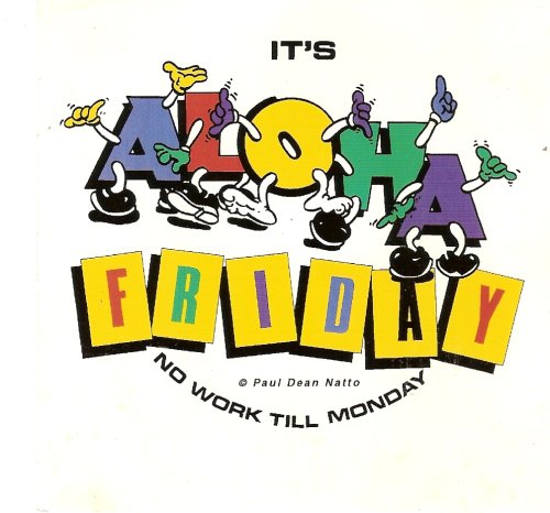 No Work Til Monday - 3029