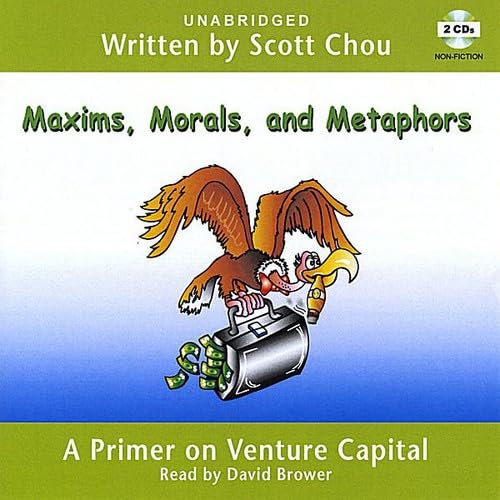 Maxims Morals & Metaphors: A Primer on Venture Cap - 1271