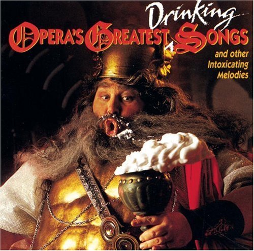 Opera's Greatest Drinking Songs - 82