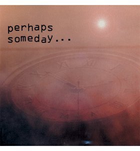 Perhaps Someday... - 5685