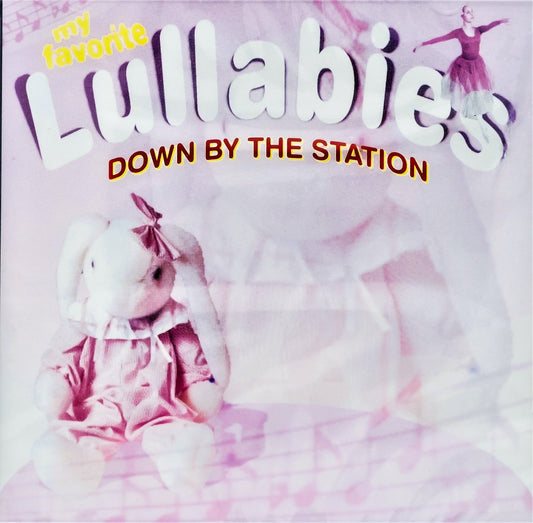 My Favorite Lullabies - Down by the Station - 2909
