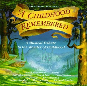 Narada Collection Series : A Childhood Remembered : A Musical Tribute To The Wonder Of Childhood - 4119