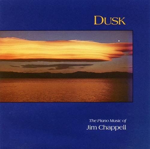 Dusk - The Piano Music of Jim Chappell - 6498