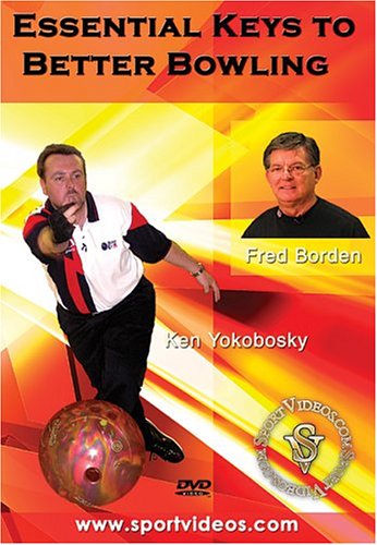 Essential Keys to Better Bowling featuring Coach Fred Borden and Ken Yokobosky - 5743