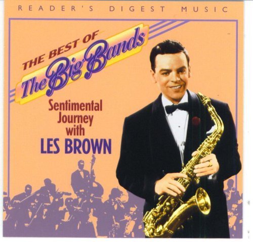 Reader's Digest The Best Of The Big Bands: Sentimental Journey with Les Brown by N/A (1999-01-01) - 7345