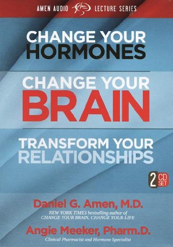 Change Your Hormones, Change Your Brain, Transform Your Relationships (2 CD Set) - 9877