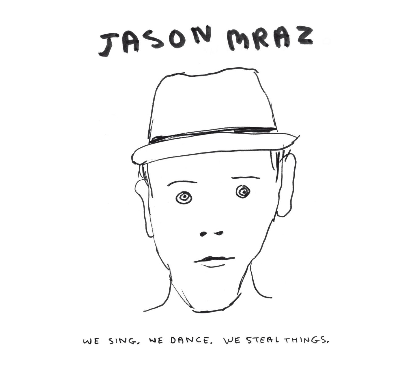 We Sing. We Dance. We Steal Things. - 4955