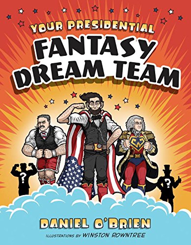 Your Presidential Fantasy Dream Team - 5392