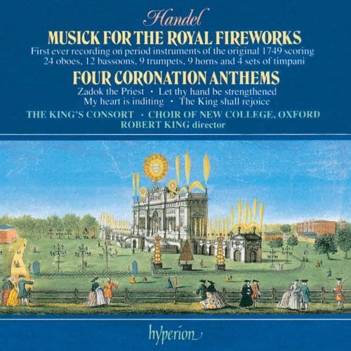 Handel: Musick for the Royal Fireworks; Four Coronation Anthems - 4241