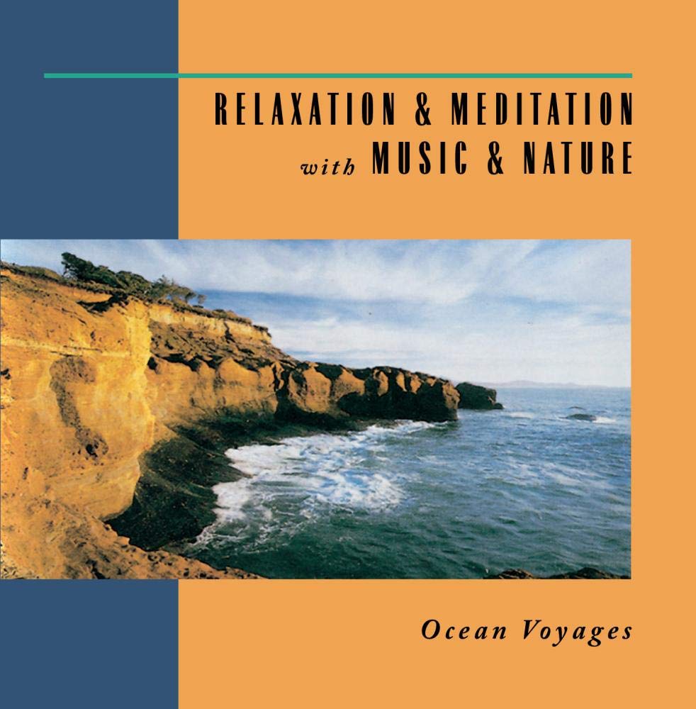 Relaxation & Meditation with Music & Nature: Ocean Voyages - 8966