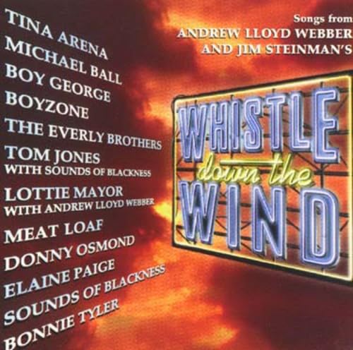 Songs from Andrew Lloyd Webber and Jim Steinman's 'Whistle Down the Wind' - 6163