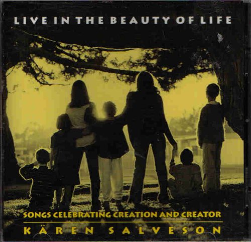 Live in the Beauty of Life : Songs Celebrating Creation and Creator - 5950