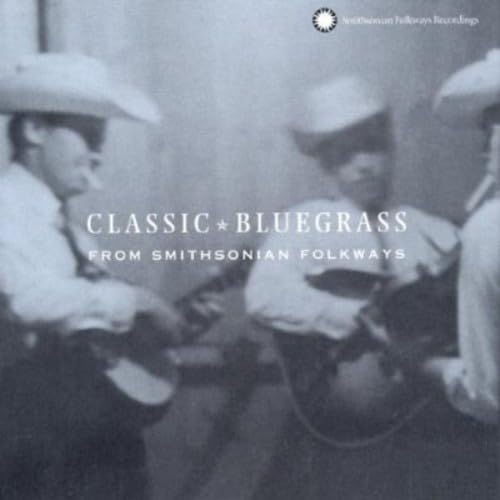 Classic Bluegrass From Smithsonian Folkways - 5467