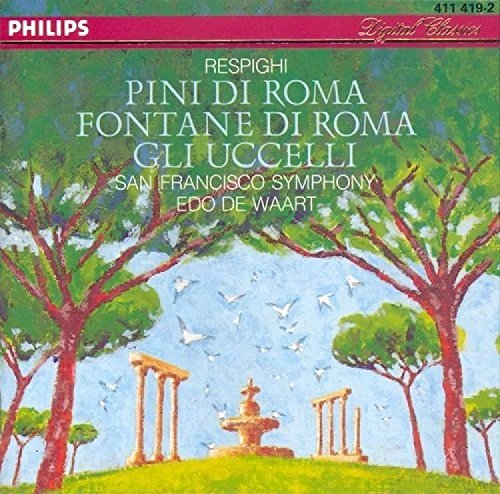 Respighi: Pini di Roma ("Pines of Rome"), Fontane di Roma ("Fountains of Rome"), Gli Uccelli ("The Birds") - 1653