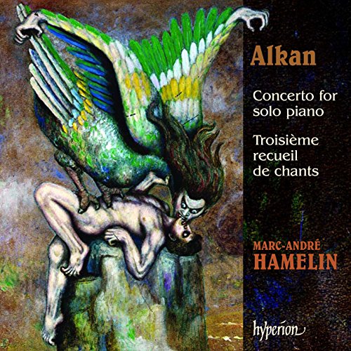 Alkan: Concerto for Solo Piano, Troisieme recueil de chants - 7811