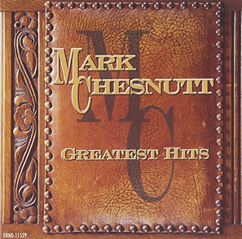 Mark Chesnutt - Greatest Hits - 1024