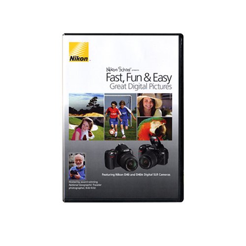 Nikon School Presents: Fast, Fun & Easy Great Digital Pictures Instructional DVD - for Nikon D40 & D40x Digital SLR Cameras - 5842