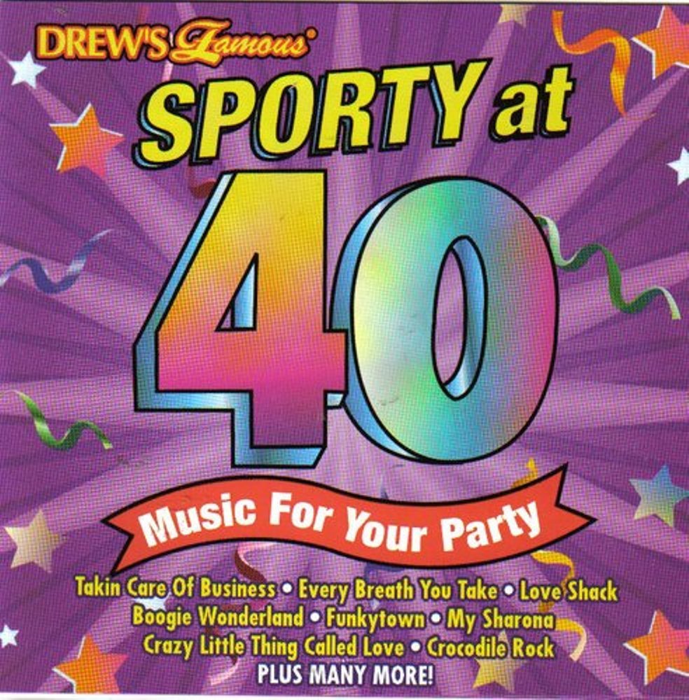 Drew's Famous Sporty at 40 - Music for Your Party - 2662