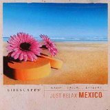 Lifescapes: Just Relax Mexico - 5286