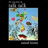 Natural History: The Very Best Of Talk Talk - 563